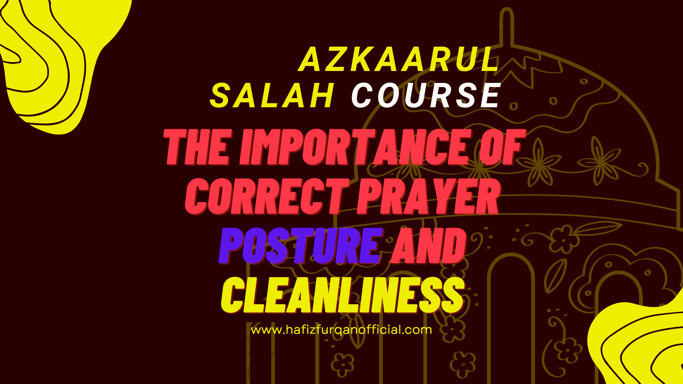 The importance of correct prayer posture and cleanliness